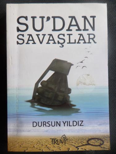 Su'dan Savaşları Dursun Yıldız