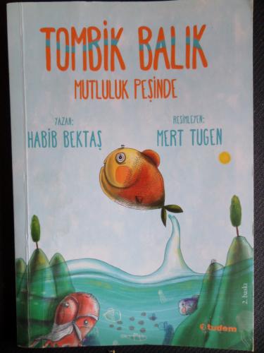 Tombik Balık Mutluluk Peşinde Habib Bektaş