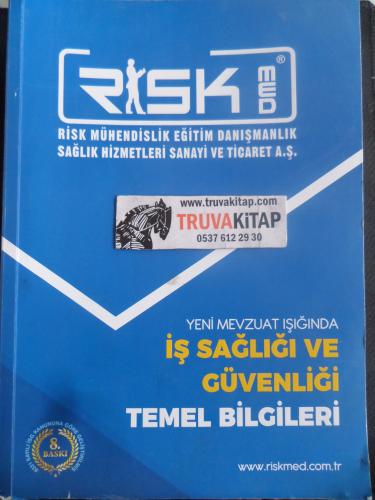 Yeni Mevzuat Işığında İş Sağlığı ve Güvenliği Temel Bilgileri