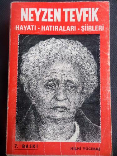 Neyzen Tevfik Hayatı Hatıraları Şiirleri Hilmi Yücebaş
