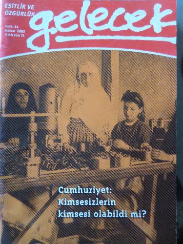 Gelecek Eşitlik ve Özgürlük Dergisi 2003 / 14 - Cumhuriyet: Kimsesizle