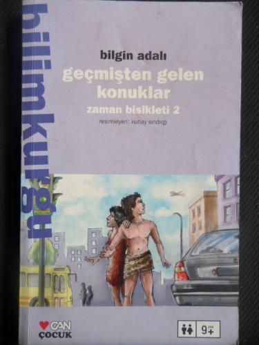 Zaman Bisikleti - 2 / Geçmişten Gelen Konuklar Bilgin Adalı