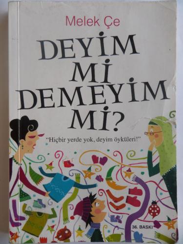 Deyim Mi Demeyim Mi? Melek Çe