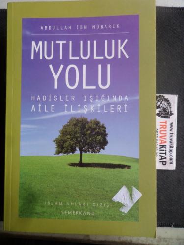 Mutluluk Yolu Abdullah İbn Mübarek