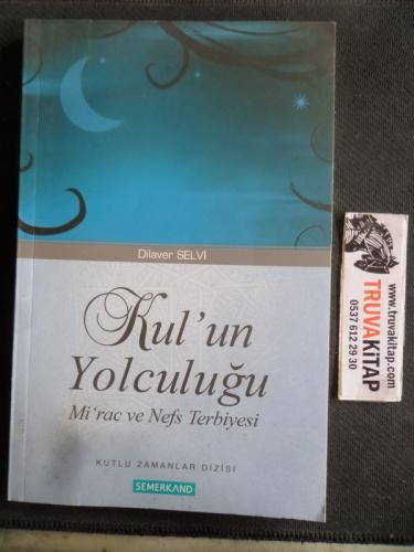 Kul'un Yolculuğu Mi'rac ve Nefs Terbiyesi Dilaver Selvi