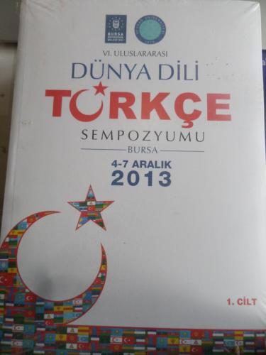 VI. Uluslararası Dünya Dili Türkçe Sempozyumu / 2 Cilt