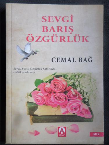 Sevgi Barış Özgürlük Cemal Bağ