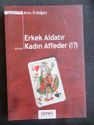 Erkek Aldatır Kadın Affeder