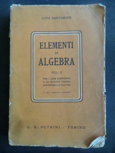Elementi di Algebra Vol. II Luigi Santoboni