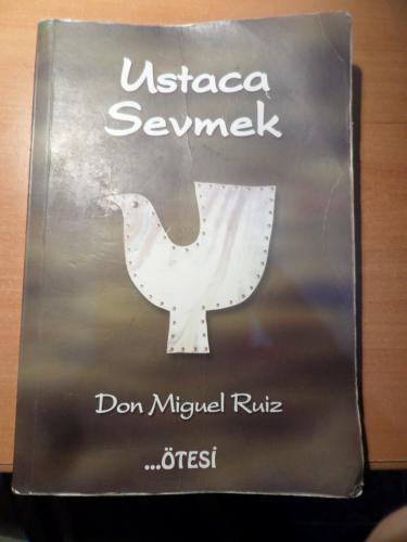 Ustaca Sevmek Don Miguel Ruiz