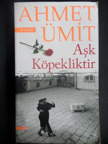 Aşk Köpekliktir Ahmet Ümit