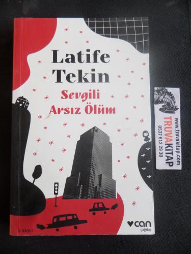 Sevgili Arsız Ölüm Latife Tekin
