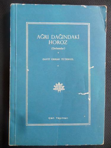 Ağrı Dağındaki Horoz (Derlemeler) Cavit Orhan Tütengil