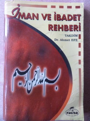 İman Ve İbadet Rehberi Ahmet Efe