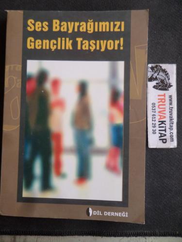 Ses Bayrağımızı Gençlik Taşıyor
