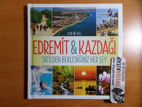 Edremit & Kazdağı Tatilden Beklediğiniz Her Şey