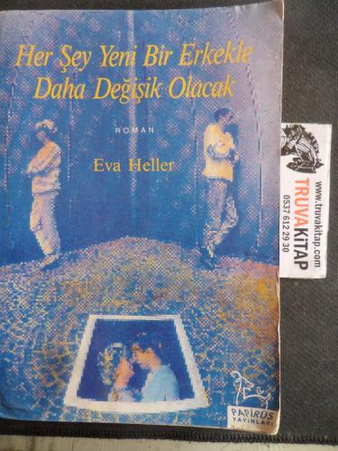 Her Şey Yeni Bir Erkekle Daha Değişik Olacak