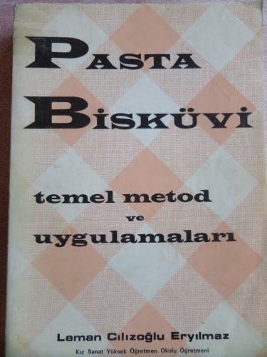Pasta Bisküvi Temel Metod ve Uygulamaları Leman Cılızoğlu Eryılmaz