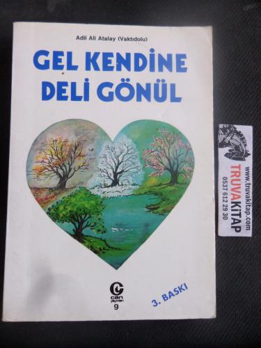 Gel Kendine Deli Gönül