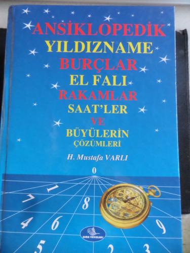 Ansiklopedik Yıldızname Burçlar El Falı Rakamlar Saat'ler ve Büyülerin Çözümleri