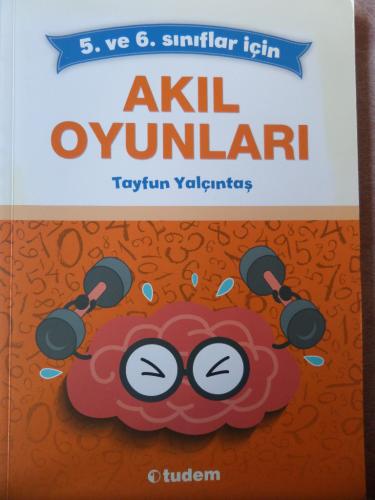 5. Ve 6. Sınıflar İçin Akıl Oyunları Tayfun Yalçıntaş