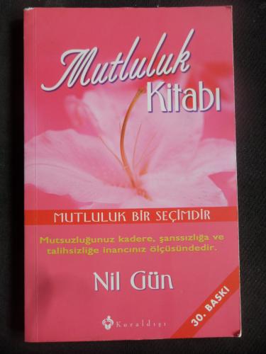 Mutluluk Kitabı - Mutluluk Bir Seçimdir