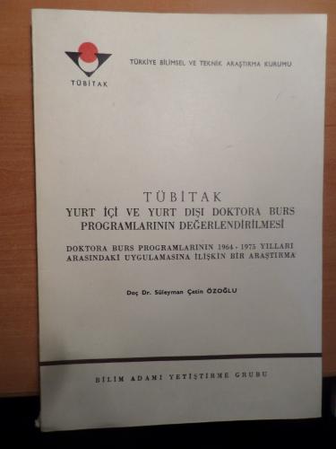 Tübitak Yurt İçi ve Yurt Dışı Doktora Burs Programlarının Değerlendiri