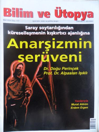 Bilim ve Ütopya 2004 / 117 - Anarşizmin Serüveni