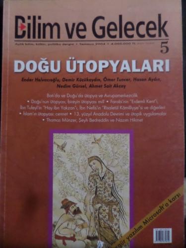 Bilim ve Gelecek 2004 / 5 - Doğu Ütopyaları