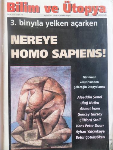 Bilim ve Ütopya 2001 / 79 - Nereye Homo Sapiens!