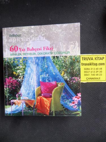 Bahçe Rehberi - 60 Yaz Bahçesi Fikri