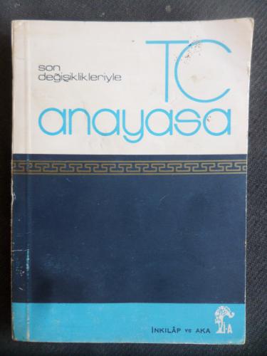 Son Değişiklikleriyle T.C. Anayasa