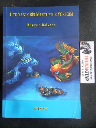 Ucu Yanık Bir Mektuptur Yüreğim