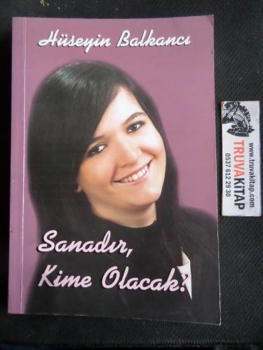 Sanadır Kime Olacak