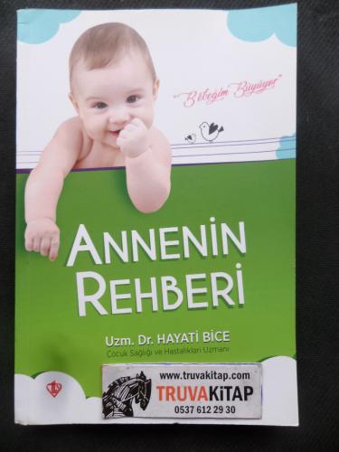 Annenin Rehberi Dr. Hayati Bice