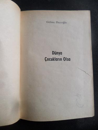 Dünya Çocukların Olsa Gülten Dayıoğlu