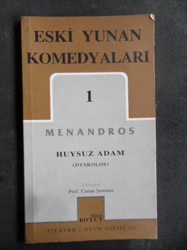 Eski Yunan Komedyaları 1 - Huysuz Adam (Dyskolos)