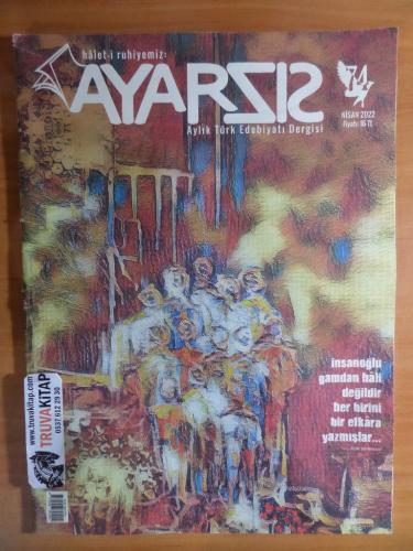 Ayarsız Aylık Türk Edebiyatı Dergisi 2022 / 74 - İnsanoğlu Gamdan Hali