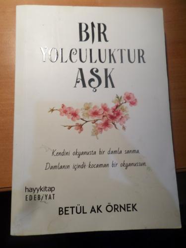 Bir Yolculuktur Aşk Betül Ak Örnek