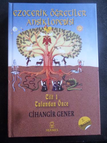 Ezoterik Öğretiler Ansiklopedisi 1. Cilt - Tufandan Önce