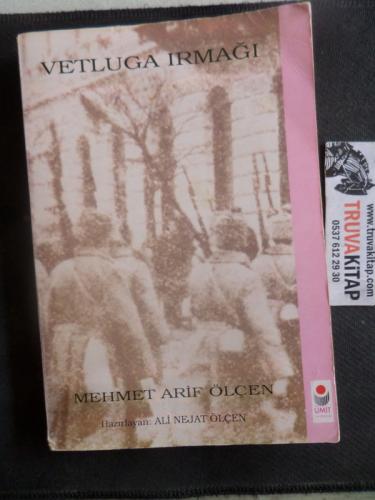 Vetluga Irmağa Mehmet Arif Ölçen