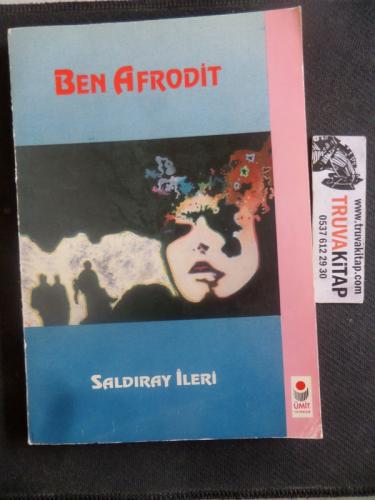 Ben Afrodit Saldıray İleri