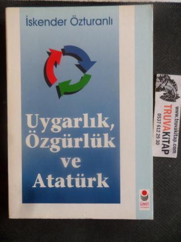 Uygarlık Özgürlük ve Atatürk M. İskender Özturanlı