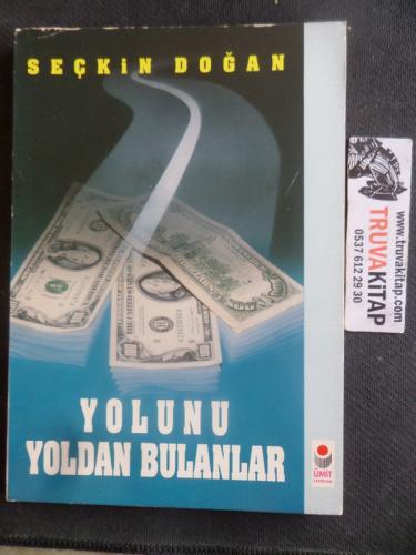 Yolunu Yoldan Bulanlar