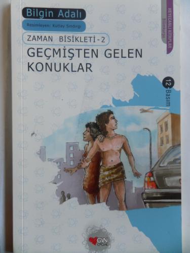 Zaman Bisikleti - 2 / Geçmişten Gelen Konuklar Bilgin Adalı