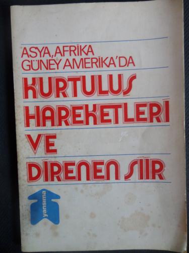 Asya Afrika Güney Amerika'da Kurtuluş Hareketleri ve Direnen Şiir