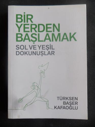 Bir Yerden Başlamak