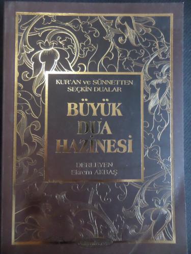 Kur'an ve Sünnetten Seçkin Dualar - Büyük Dua Hazinesi