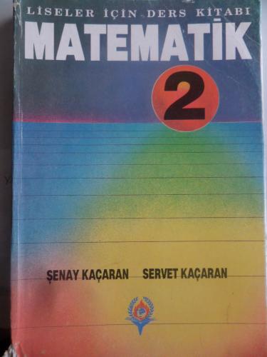 Liseler İçin Matematik 2 Ders Kitabı Şenay Kaçaran