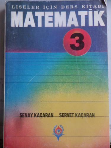 Liseler İçin Matematik 3 Ders Kitabı Şenay Kaçaran
